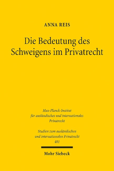 Die Bedeutung des Schweigens im Privatrecht - Anna Reis