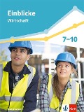 Einblicke Wirtschaft Gesamtband. Schulbuch Klasse 7-10. Differenzierende Ausgabe Niedersachsen - 