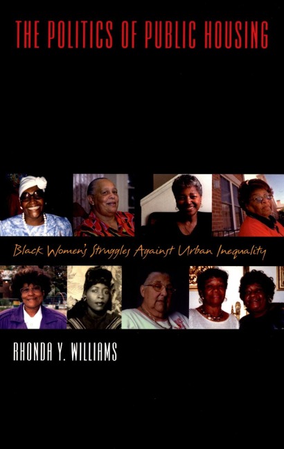 The Politics of Public Housing - Rhonda Y. Williams