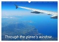 Through the plane's window... (Wall Calendar 2024 DIN A3 landscape), CALVENDO 12 Month Wall Calendar - Martiniano Ferraz