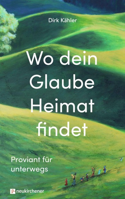 Wo dein Glaube Heimat findet - Dirk Kähler