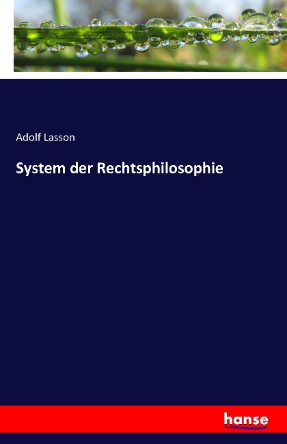 System der Rechtsphilosophie - Adolf Lasson