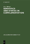 Cover-Bild zum Titel 'Semantics and Syntax in Complementation' von 'Peter Menzel'