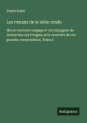 Cover-Bild zum Titel 'Les romans de la table ronde' von 'Paulin Paris'