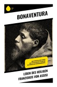 Cover-Bild zum Titel 'Leben des heiligen Franziskus von Assisi' von 'Bonaventura'