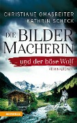 Cover-Bild zum Titel 'Die Bildermacherin und der böse Wolf' von 'Christiane Omasreiter, Kathrin Scheck'