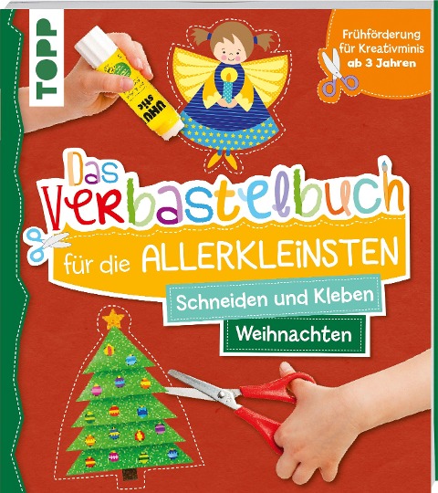 Das Verbastelbuch für die Allerkleinsten Schneiden und Kleben Weihnachten - Ursula Schwab