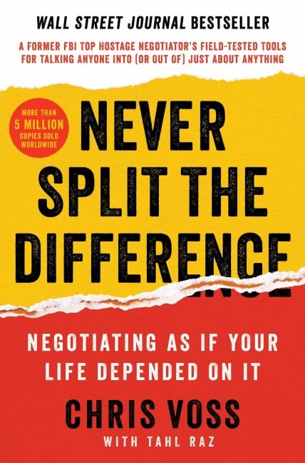 Never Split the Difference - Chris Voss, Tahl Raz