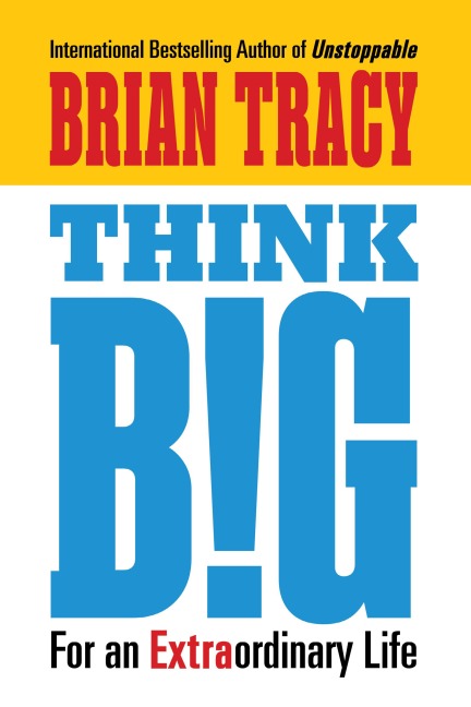 Think Big - Brian Tracy