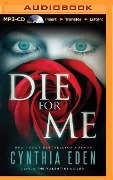 Die for Me: A Novel of the Valentine Killer - Cynthia Eden