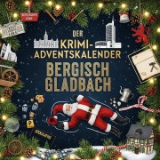 Cover-Bild zum Titel 'Der Krimi-Adventskalender Bergisch Gladbach' von 'Hannah Hartmann'