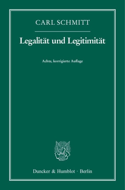Legalität und Legitimität - Carl Schmitt