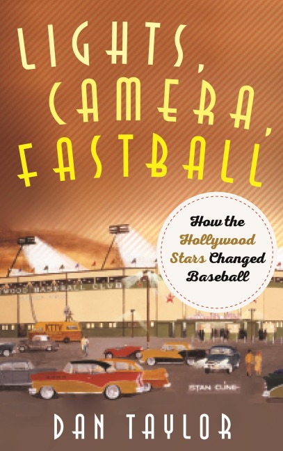 Lights, Camera, Fastball - Dan Taylor