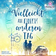 Cover-Bild zum Titel 'Vielleicht an einem anderen Tag' von 'Michelle Schrenk'