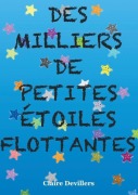 Cover-Bild zum Titel 'Des milliers de petites étoiles flottantes' von 'Claire Devillers'