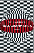 Cover-Bild zum Titel 'Hologrammatica' von 'Tom Hillenbrand'