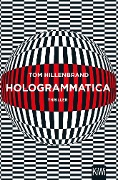 Hologrammatica - Tom Hillenbrand