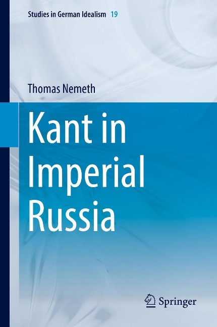 Kant in Imperial Russia - Thomas Nemeth