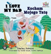 Cover-Bild zum Titel 'I Love My Dad (English Polish Bilingual Book)' von 'Shelley Admont, Kidkiddos Books'
