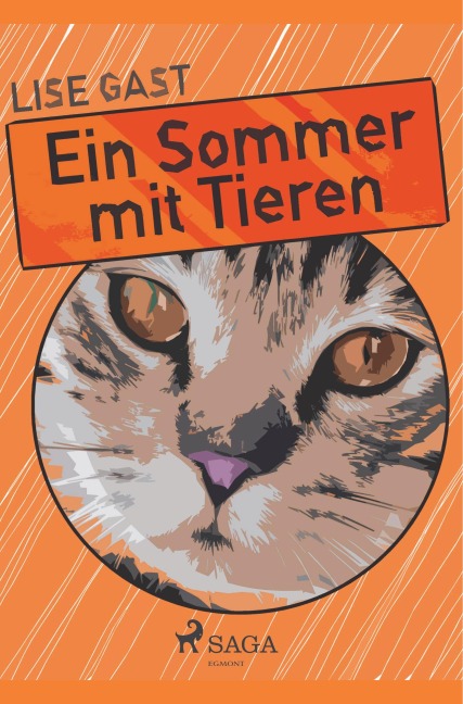 Ein Sommer mit Tieren - Lise Gast