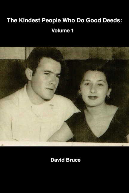 The Kindest People Who Do Good Deeds: Volume 1 - David Bruce