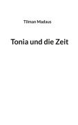 Cover-Bild zum Titel 'Tonia und die Zeit' von 'Tilman Madaus'