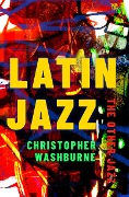 Cover-Bild zum Titel 'Latin Jazz' von 'Christopher Washburne'