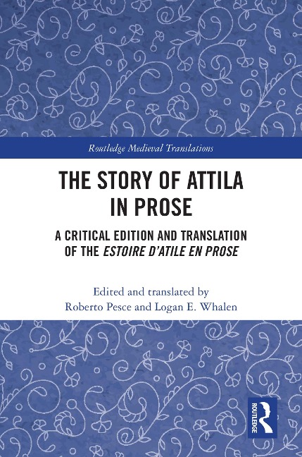The Story of Attila in Prose - Roberto Pesce, Logan E. Whalen