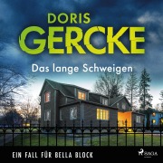 Cover-Bild zum Titel 'Das lange Schweigen ¿ Ein Fall für Bella Block' von 'Doris Gercke'