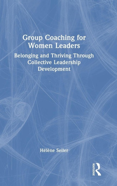 Group Coaching for Women Leaders - Hélène Seiler
