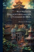Cover-Bild zum Titel 'Reis Naar De Zuidoostereilanden, Gedaan In 1865...' von 'Hermann Von Rosenberg'