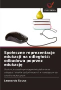 Cover-Bild zum Titel 'Spo¿eczne reprezentacje edukacji na odleg¿o¿¿: odbudowa poprzez edukacj¿' von 'Leonardo Sousa'