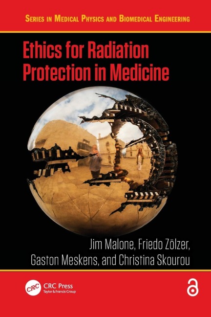 Ethics for Radiation Protection in Medicine - Jim Malone, Friedo Zölzer, Gaston Meskens