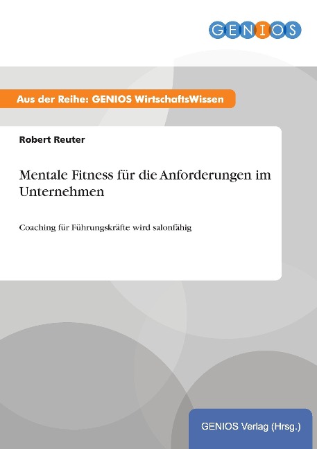 Mentale Fitness für die Anforderungen im Unternehmen - Robert Reuter