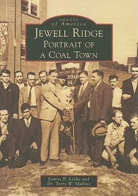 Jewell Ridge: Portrait of a Coal Town - Louise B. Leslie, Terry W. Mullins