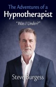 Cover-Bild zum Titel 'The Adventures of a Hypnotherapist' von 'Steve Burgess'