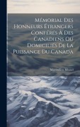 Cover-Bild zum Titel 'Mémorial Des Honneurs Étrangers Conférés À Des Canadiens Ou Domiciliés De La Puissance Du Canada' von 'Maximilien Bibaud'