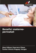 Cover-Bild zum Titel 'Benefici materno-perinatali' von 'Jhon Edison Guerrero Oleas, Carlos Vinicio Paguay Vargas'