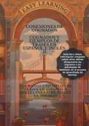 Cover-Bild zum Titel 'Conexiones de Cognados COGNADOS Y EJEMPLOS DE FRASES EN ESPAÑOL E INGLÉS PARA APRENDICES DE IDIOMAS II' von 'Önder Ertürkler'