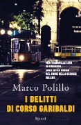 Cover-Bild zum Titel 'I delitti di Corso Garibaldi' von 'Marco Polillo'