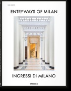 Cover-Bild zum Titel 'Entryways of Milan. Ingressi di Milano' von 'Brian Kish, Daniel Sherer, Fabrizio Ballabio, Grazia Signori, Lisa Hockemeyer'