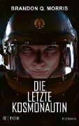 Die letzte Kosmonautin - Brandon Q. Morris