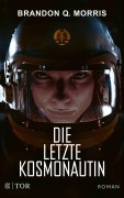 Cover-Bild zum Titel 'Die letzte Kosmonautin' von 'Brandon Q. Morris'