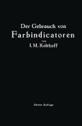 Cover-Bild zum Titel 'Der Gebrauch von Farbindicatoren' von 'Isaak Maurits Kolhoff'