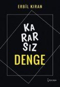 Cover-Bild zum Titel 'Kararsiz Denge' von 'Erbil Kiran'
