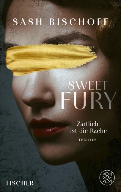 Sweet Fury - Zärtlich ist die Rache - Sash Bischoff