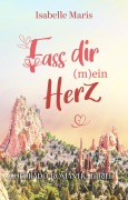 Cover-Bild zum Titel 'Fass dir (m)ein Herz' von 'Isabelle Maris, Katie S. Farrell'