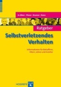 Cover-Bild zum Titel 'Ratgeber Selbstverletzendes Verhalten' von 'Tina In-Albon, Romuald Brunner, Paul L. Plener, Michael Kaess'