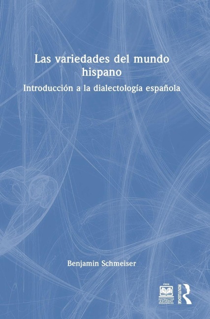 Las variedades del mundo hispano - Benjamin Schmeiser