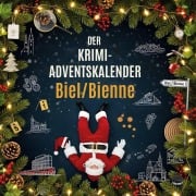 Cover-Bild zum Titel 'Der Krimi-Adventskalender Biel/Bienne' von 'Alexander Schmidt'